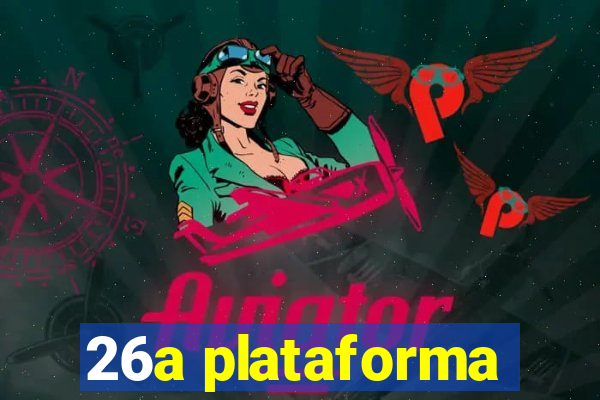 26a plataforma